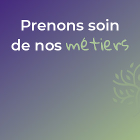 prenons soin de nos métiers